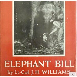 Elephant Bill Lt Col Williams 1950 First Edition Burma Biography HC Photos BKBX5